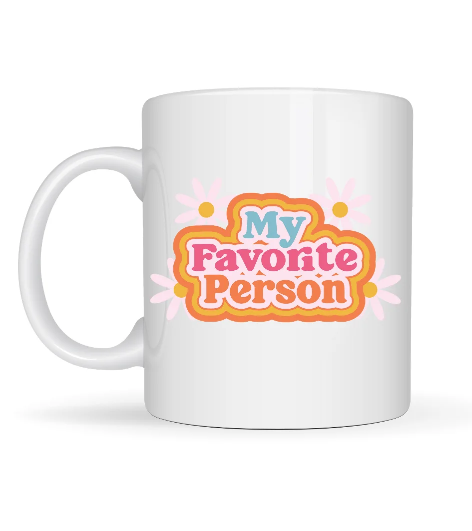 My Favorite Person Yazılı Porselen Kupa Model 17 Sevgiliye Arkadaşa Özel Tatlı Tasarım Hediye Kupası