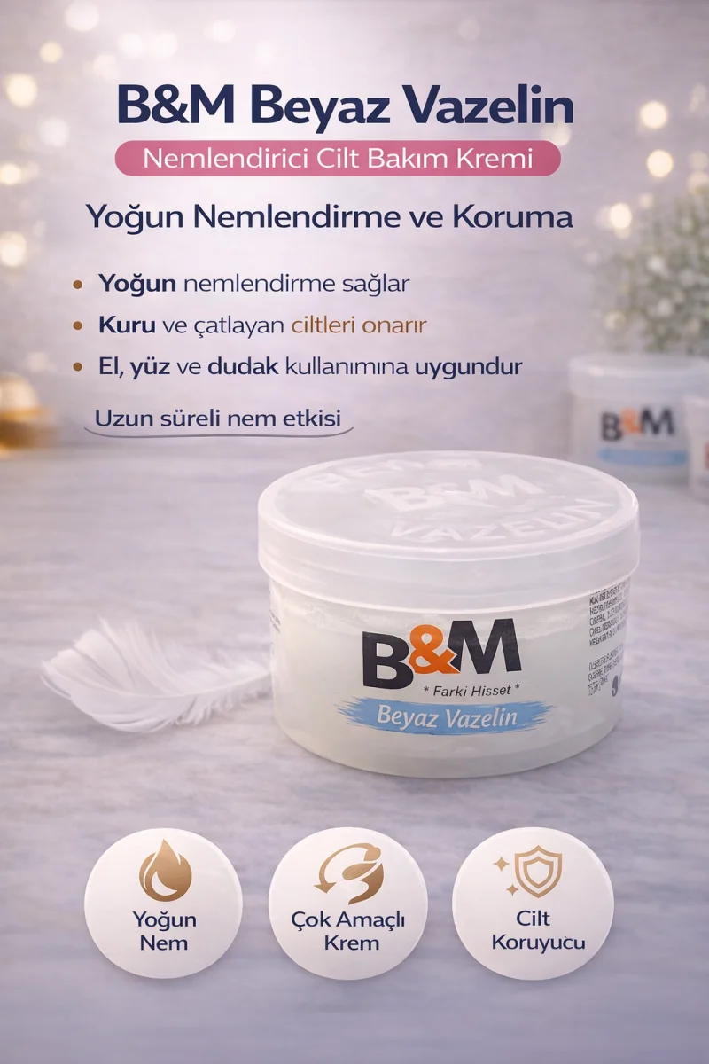 B&M Beyaz Vazelin Nemlendirici Cilt Bakım Kremi Çok Amaçlı Yoğun Nemlendirici 1 Adet